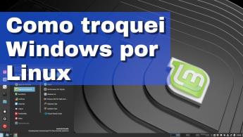 Como troquei Windows po Linux