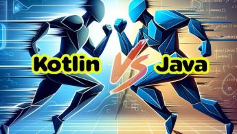 Melhor programar pra Android utilizando Kotlin ou Java