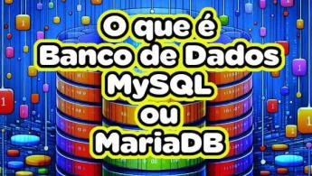 O que é Banco de Dados MySQL