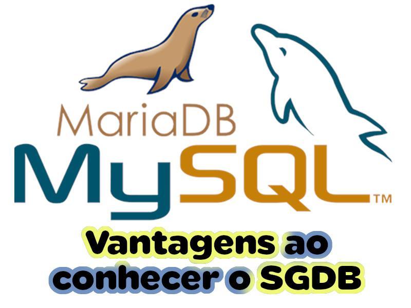 Vantagens de Conhecer Profundamente um Sistema de Gerenciamento de Banco de Dados como MySQL ou MariaDB